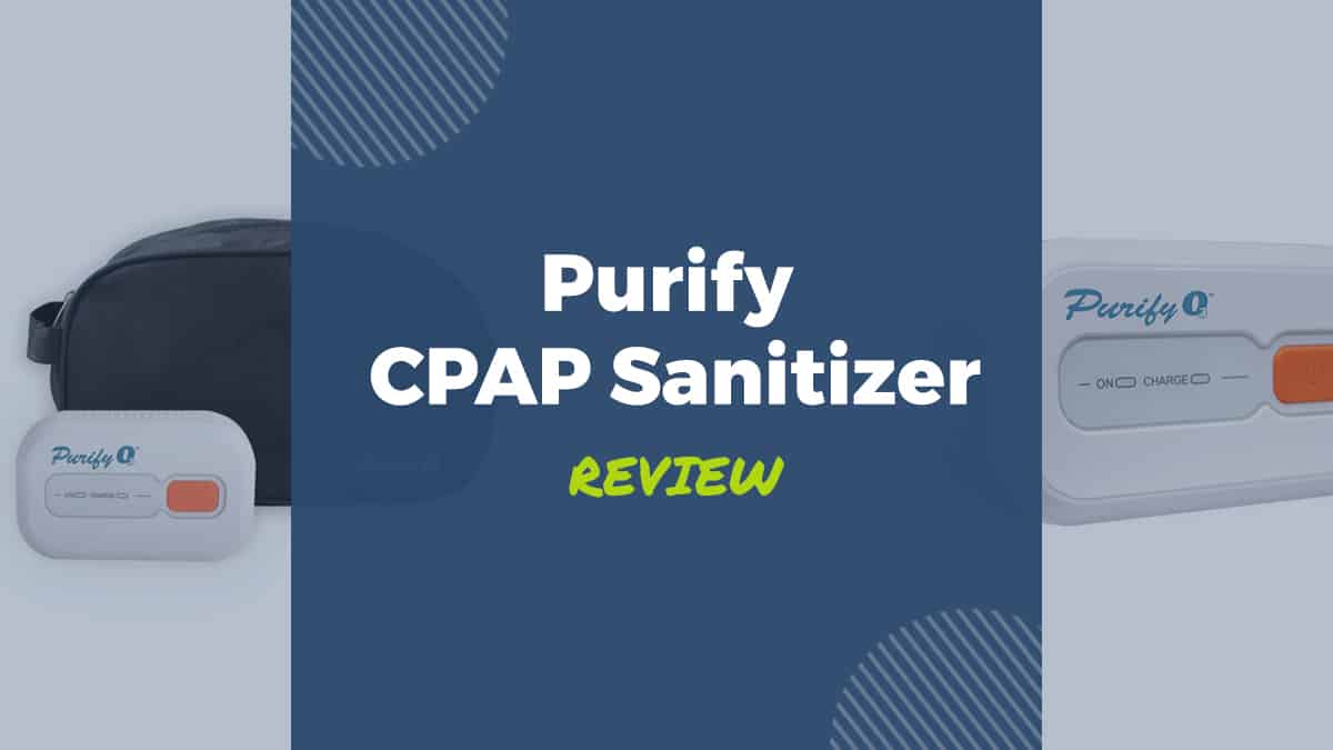 Purify CPAP Sanitizer CPAP Cleaner Product Review